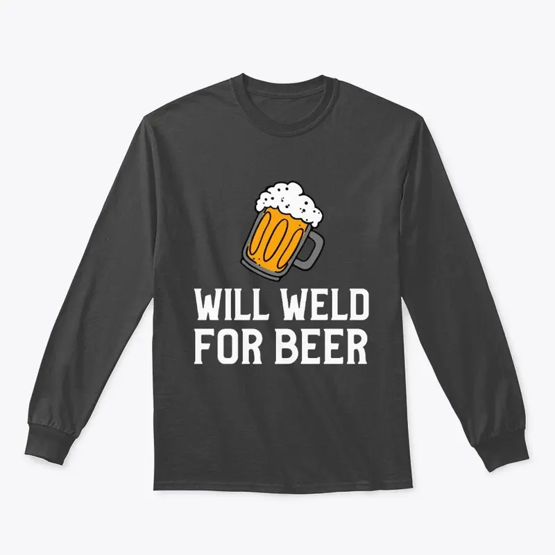 Will Weld For Beer